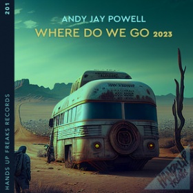 ANDY JAY POWELL - WHERE DO WE GO 2023